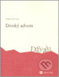 Kniha: Divoký advent (Vladimír Šrámek). Masarykova univerzita, 2007 Kniha: Divoký advent (Vladimír Šrámek). Masarykova univerzita, 2007