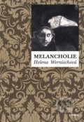 Kniha: Melancholie (Helena Wernisch). Dokořán, 2019 Kniha: Melancholie (Helena Wernisch). Dokořán, 2019