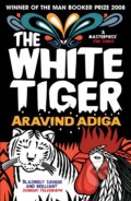 Kniha: The White Tiger (Aravind Adiga). Atlantic Books, 2012 Kniha: The White Tiger (Aravind Adiga). Atlantic Books, 2012