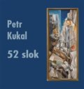Kniha: 52 slok (Petr Kukal). Periskop, 2014 Kniha: 52 slok (Petr Kukal). Periskop, 2014