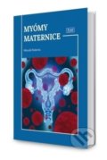 Kniha: Myómy maternice (Mikuláš Redecha). A-medi management, 2019 Kniha: Myómy maternice (Mikuláš Redecha). A-medi management, 2019