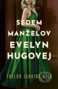 Kniha: Sedem manželov Evelyn Hugovej (Taylor Jenkins Reid), 2019 Kniha: Sedem manželov Evelyn Hugovej (Taylor Jenkins Reid), 2019