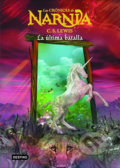 Kniha: La última batalla (C.S. Lewis). Ediciones Destino, 2005 Kniha: La última batalla (C.S. Lewis). Ediciones Destino, 2005