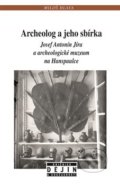 Kniha: Archeolog a jeho sbírka (Miloš Hlava). Nakladatelství Lidové noviny, 2020 Kniha: Archeolog a jeho sbírka (Miloš Hlava). Nakladatelství Lidové noviny, 2020