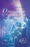 Kniha: O prievidzskom gymnáziu 1919 - 2019 (Jaroslav Perniš). Perniš, 2019 Kniha: O prievidzskom gymnáziu 1919 - 2019 (Jaroslav Perniš). Perniš, 2019
