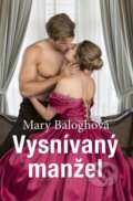 Kniha: Vysnívaný manžel (Mary Balogh). Slovenský spisovateľ, 2019 Kniha: Vysnívaný manžel (Mary Balogh). Slovenský spisovateľ, 2019