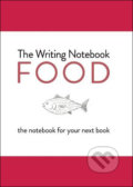 Kniha: The Writing Notebook: Food (Shaun Levin). BIS, 2015 Kniha: The Writing Notebook: Food (Shaun Levin). BIS, 2015