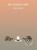 We Found a Hat - Jon Klassen, Walker books, 2016
