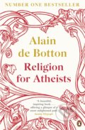 Kniha: Religion for Atheists (Alain de Botton). Penguin Books, 2013 Kniha: Religion for Atheists (Alain de Botton). Penguin Books, 2013