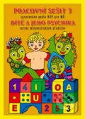 Kniha: Pracovní sešit MŠ 3 - Dítě a psychika (MC nakladatelství). MC nakladatelství, 2014 Kniha: Pracovní sešit MŠ 3 - Dítě a psychika (MC nakladatelství). MC nakladatelství, 2014