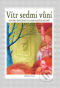 Kniha: Vítr sedmi vůní (Drábek Antonín). Drábek Antonín, 2007 Kniha: Vítr sedmi vůní (Drábek Antonín). Drábek Antonín, 2007