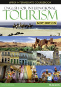 Kniha: English for International Tourism - Upper Intermediate - Coursebook (Peter Strutt). Pearson, 2013 Kniha: English for International Tourism - Upper Intermediate - Coursebook (Peter Strutt). Pearson, 2013