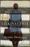 Kniha: Cilkina cesta (Heather Morris), 2020 Kniha: Cilkina cesta (Heather Morris), 2020