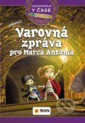 Kniha: Varovná zpráva pro Marca Antonia (Victoria Vázquez). SUN, 2019 Kniha: Varovná zpráva pro Marca Antonia (Victoria Vázquez). SUN, 2019
