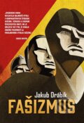 E-kniha: Fašizmus (Jakub Drábik), 2019 E-kniha: Fašizmus (Jakub Drábik), 2019