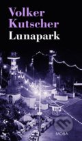 Kniha: Lunapark (Volker Kutscher). Moba, 2020 Kniha: Lunapark (Volker Kutscher). Moba, 2020