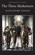 Kniha: The Three Musketeers (Alexandre Dumas). Wordsworth Editions, 1997 Kniha: The Three Musketeers (Alexandre Dumas). Wordsworth Editions, 1997