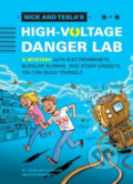 Kniha: Nick and Tesla's High-Voltage Danger Lab (Science Bob Pflugfelder a Steve Hockensmith). Quirk Books, 2013 Kniha: Nick and Tesla's High-Voltage Danger Lab (Science Bob Pflugfelder a Steve Hockensmith). Quirk Books, 2013