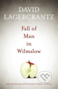 Kniha: Fall of Man in Wilmslow (David Lagercrantz). Quercus, 2015 Kniha: Fall of Man in Wilmslow (David Lagercrantz). Quercus, 2015