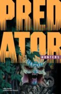Kniha: Predator: Hunters (Chris Warner). Dark Horse, 2018 Kniha: Predator: Hunters (Chris Warner). Dark Horse, 2018