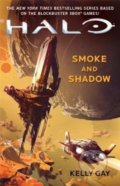 Kniha: Halo: Smoke and Shadow (Kelly Gay). Titan Books, 2018 Kniha: Halo: Smoke and Shadow (Kelly Gay). Titan Books, 2018