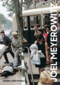 Kniha: Where I Find Myself (Joel Meyerowitz). Laurence King Publishing, 2018 Kniha: Where I Find Myself (Joel Meyerowitz). Laurence King Publishing, 2018