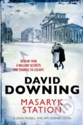 Kniha: Masaryk Station (David Downing). Old Street Publishing, 2014 Kniha: Masaryk Station (David Downing). Old Street Publishing, 2014