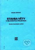 Kniha: Stavba věty v mluvených projevech (Milena Šipková). H+H, 1993 Kniha: Stavba věty v mluvených projevech (Milena Šipková). H+H, 1993