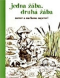 Kniha: Jedna žába, druhá žába (M. a M. Mayerovi). Biblion, 2004 Kniha: Jedna žába, druhá žába (M. a M. Mayerovi). Biblion, 2004