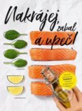 Kniha: Nakrájej, zabal a upeč! (Stephanie Hiekmannová). Bookmedia, 2019 Kniha: Nakrájej, zabal a upeč! (Stephanie Hiekmannová). Bookmedia, 2019