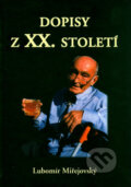 Kniha: Dopisy z XX. století (Lubomír Miřejovský). Nuga, 2004 Kniha: Dopisy z XX. století (Lubomír Miřejovský). Nuga, 2004