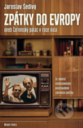 Kniha: Zpátky do Evropy (Jaroslav Šedivý). Mladá fronta, 2019 Kniha: Zpátky do Evropy (Jaroslav Šedivý). Mladá fronta, 2019