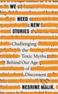 Kniha: We Need New Stories (Nesrine Malik). Weidenfeld and Nicolson, 2019 Kniha: We Need New Stories (Nesrine Malik). Weidenfeld and Nicolson, 2019