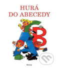 Kniha: Hurá do abecedy (Dialog). Dialog, 2019 Kniha: Hurá do abecedy (Dialog). Dialog, 2019