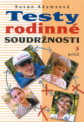 Kniha: Testy rodinné soudržnosti (Susan Adams). Portál, 2002 Kniha: Testy rodinné soudržnosti (Susan Adams). Portál, 2002