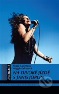 Kniha: Na divoké jízdě s Janis Joplin (Maggie Falcon a Peggy Casert). Volvox Globator, 2019 Kniha: Na divoké jízdě s Janis Joplin (Maggie Falcon a Peggy Casert). Volvox Globator, 2019