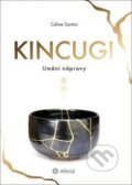 Kniha: Kincugi (Céline Santini). Alferia, 2019 Kniha: Kincugi (Céline Santini). Alferia, 2019