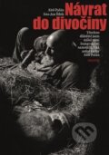 Kniha: Návrat do divočiny (Aleš Palán). Prostor, 2019 Kniha: Návrat do divočiny (Aleš Palán). Prostor, 2019