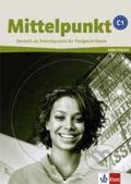 Kniha: Mittelpunkt C1 - Pracovní sešit (Ch. Estermann, A. Daniels a E. Butler). Klett, 2011 Kniha: Mittelpunkt C1 - Pracovní sešit (Ch. Estermann, A. Daniels a E. Butler). Klett, 2011