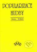 Kniha: Popularizace hudby (Václav Drábek). H+H Kniha: Popularizace hudby (Václav Drábek). H+H