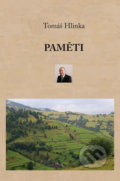 Kniha: Paměti (Tomáš Hlinka). Klika, 2019 Kniha: Paměti (Tomáš Hlinka). Klika, 2019