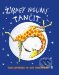 Kniha: Žirafy neumí tančit (Giles Andreae). Pikola, 2019 Kniha: Žirafy neumí tančit (Giles Andreae). Pikola, 2019