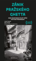 Kniha: Zánik pražského ghetta (Dan Hrubý a Josef Veselý). Pražské příběhy, 2019 Kniha: Zánik pražského ghetta (Dan Hrubý a Josef Veselý). Pražské příběhy, 2019