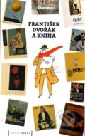 Kniha: František Dvořák a kniha (Pražská scéna). Pražská scéna, 2015 Kniha: František Dvořák a kniha (Pražská scéna). Pražská scéna, 2015