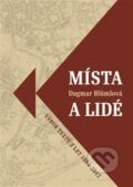 Místa a lidé - Dagmar Blümlová, Nová tiskárna Pelhřimov, 2014