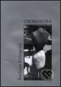 Kniha: Osobosoba (Barbara Königová). Havran, 2002 Kniha: Osobosoba (Barbara Königová). Havran, 2002
