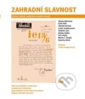 Kniha: Zahradní slavnost: Klíčová událost moderního českého divadla (Helena Albertová). , 2015 Kniha: Zahradní slavnost: Klíčová událost moderního českého divadla (Helena Albertová). , 2015