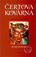 Kniha: Čertova kovárna (Jurij Krawža). Dauphin, 2013 Kniha: Čertova kovárna (Jurij Krawža). Dauphin, 2013