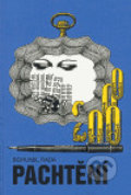 Kniha: Pachtění /s chlopněmi/ 240,- (Bohumil Rada). Karmášek, 2006 Kniha: Pachtění /s chlopněmi/ 240,- (Bohumil Rada). Karmášek, 2006