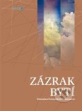 Kniha: Zázrak bytí (Dobroslava Provazníková - Vydomusová). EdiceX, 2015 Kniha: Zázrak bytí (Dobroslava Provazníková - Vydomusová). EdiceX, 2015